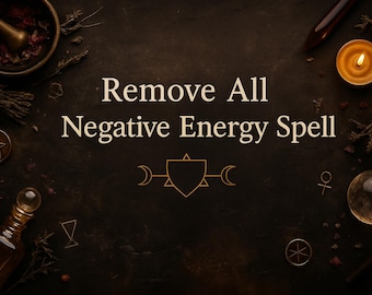 May include: A dark, textured surface with the text "Remove All Negative Energy Spell" in white. The image includes a lit candle, a mortar and pestle, a potion bottle, and other mystical items, suggesting a spiritual or magical theme.