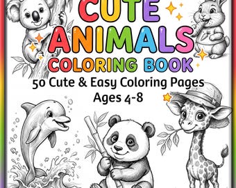 Puede incluir: Una portada de libro para colorear titulada CUTE ANIMALS COLORING BOOK 50 Cute & Easy Coloring Pages Ages 4-8. La portada presenta ilustraciones en blanco y negro de un koala, un conejo, un delfín, un panda con bambú y una jirafa.