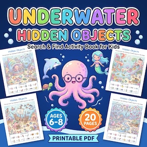 May include: A digital activity book titled UNDERWATER HIDDEN OBJECTS Search & Find Activity Book for Kids. The cover features a pink octopus with glasses, a dolphin, and a mermaid. It includes four sample pages, a 20-page count, and a printable PDF label.