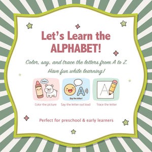 May include: A colorful educational poster with the text "Let's Learn the ALPHABET!" and instructions to color, say, and trace letters. Includes illustrations of a crayon, bear, smiling face, and pencil. Designed for preschool and early learners.