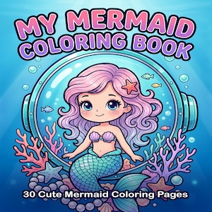 May include: A coloring book titled My Mermaid Coloring Book with 30 Cute Mermaid Coloring Pages. The cover features a cartoon mermaid with pink hair and a blue tail inside a circular glass bubble, surrounded by coral, starfish, and small fish.