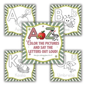 May include: A set of printable alphabet coloring pages. Each page features a letter, a corresponding image, and the word for the image. The central card reads "Color the pictures and say the letters out loud!" with an apple, worm, and zebra.