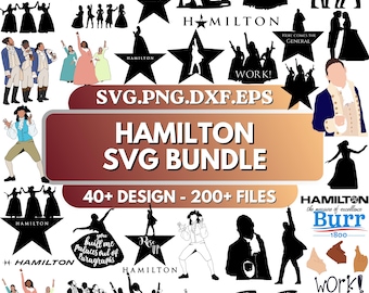 Hamilton SVG Bundle, Movie Svg, Layered Vector Files for Cricut, Png, Dxf, Eps, Pdf
