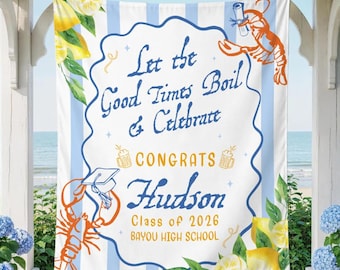 Personalized Crawfish Boil Graduation Silk Banner, Let The Good Times Boil, Graduation Party Decorations, Custom Class of 2026 Party Decor