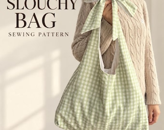 Slouchy Tie Bag Sewing Pattern: Beginner-Friendly Crossbody, Shoulder Bag (PDF Download)