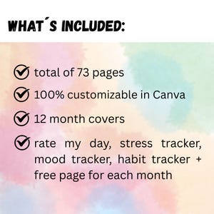 K&ouml;nnte beinhalten: Bild mit dem Text "WHAT'S INCLUDED:" gefolgt von einer Liste. Die Liste enth&auml;lt: 73 Seiten, 100% anpassbar in Canva, 12 Monatsumschl&auml;ge, bewerte meinen Tag, Stress-Tracker, Stimmungstracker, Gewohnheitstracker + freie Seite f&uuml;r jeden Monat.