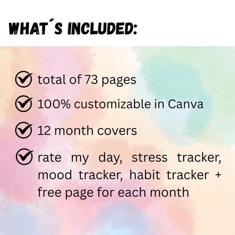 K&ouml;nnte beinhalten: Bild mit dem Text "WHAT'S INCLUDED:" gefolgt von einer Liste. Die Liste enth&auml;lt: 73 Seiten, 100% anpassbar in Canva, 12 Monatsumschl&auml;ge, bewerte meinen Tag, Stress-Tracker, Stimmungstracker, Gewohnheitstracker + freie Seite f&uuml;r jeden Monat.