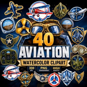 May include: A digital collection of 40 aviation-themed watercolor clipart elements featuring vintage airplanes, propellers, flight goggles, cockpit instruments, and military-style emblems with the text 40 AVIATION WATERCOLOR CLIPART.