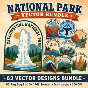 May include: A digital graphic collection titled NATIONAL PARK VECTOR BUNDLE featuring 63 vector designs. The image displays various arched stickers depicting Yellowstone, Grand Canyon, Glacier, Zion, Acadia, Rocky Mountain, Hawaii Volcanoes, Great Smoky Mountains, and Bryce Canyon national parks with colorful illustrations of geysers, mountains, wildlife, and landmarks.