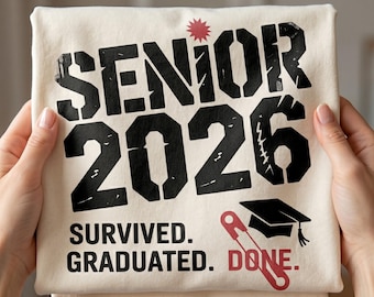 Senior 2026 Png, Sobrevivió Graduado Hecho Png, Graduación Divertida Png, Clase de 2026 Png, Camiseta Senior Png, Grad 2026, Senior Desgastado Png