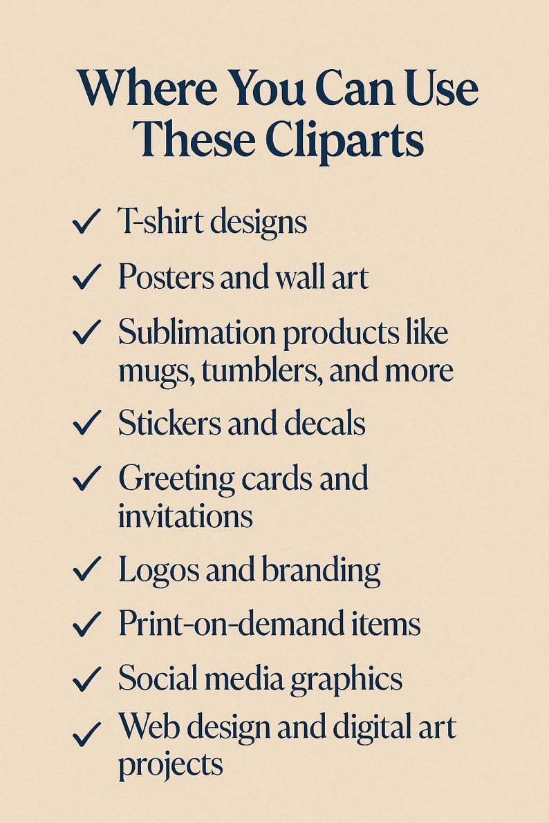 以下が含まれることがあります： 「Where You Can Use These Cliparts」と書かれた濃い青色のテキストが特徴のクリーム色のグラフィック。Tシャツのデザイン、ポスター、昇華製品、ステッカー、グリーティングカード、ロゴ、プリントオンデマンドアイテム、ソーシャルメディアグラフィック、ウェブデザインプロジェクトなど、リストが続きます。
