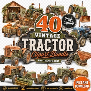 Op de afbeelding: Een digitale collectie van vintage tractorillustraties met diverse groene en oranje landbouwtrekkers, een houten schuur, pompoenen in een wagen en een hooibaal. De centrale afbeelding bevat de tekst 40 VINTAGE TRACTOR Clipart Bundle.