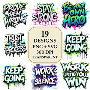 Graffiti Motivation Quotes PNG And SVG Clipart Bundle | Neon Splatter Designs  | Street Art Lettering | T-Shirt Print Ready