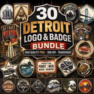 May include: A digital collection of 30 Detroit-themed logos and badges featuring various designs including city skylines, the Ambassador Bridge, vintage cars, industrial tools, and the text 30 DETROIT LOGO & BADGE BUNDLE HIGH QUALITY PNG 300 DPI TRANSPARENT.