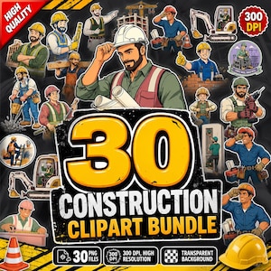 Pode incluir: Uma coleção digital de 30 imagens clipart de construção com vários trabalhadores de capacete, escavadoras e ferramentas. O gráfico central exibe o texto 30 CONSTRUCTION CLIPART BUNDLE em letras amarelas e pretas em negrito com 300 DPI.