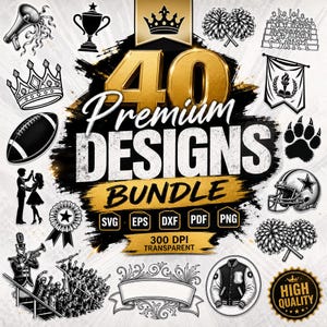 May include: A digital graphic bundle featuring the text 40 Premium Designs Bundle with SVG, EPS, DXF, PDF, PNG, and 300 DPI Transparent labels. The design includes icons of a megaphone, trophy, crown, football, cheerleaders, stadium, flag, paw print, helmet, and jacket.