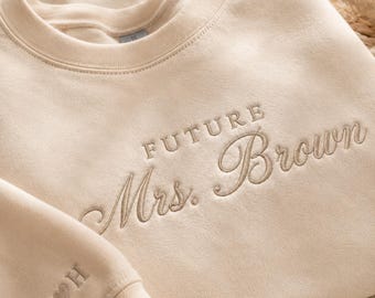 Custom Future Mrs Embroidered Sweatshirt, Bride To Be Crewneck, Bridal Shower Gift, Personalized Wedding Sweatshirt
