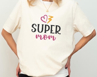Super Mom Shirt, Mama Gift, Mother Day TShirt, Mom Life Tee
