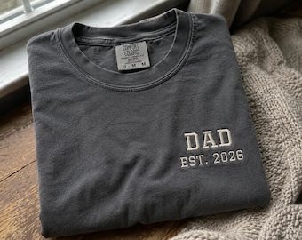 Embroidered Dad Est 2026 Tee, Personalized Comfort Colors Gift for New Fathers