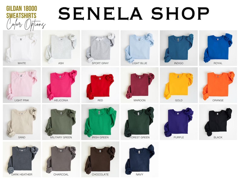 May include: A selection of Gildan 18000 sweatshirts in a range of colours: white, ash, sport grey, light blue, indigo, royal, light pink, heliconia, red, maroon, gold, orange, sand, military green, irish green, forest green, purple, black, dark heather, charcoal, chocolate, and navy. The text "SENELA SHOP" is displayed.