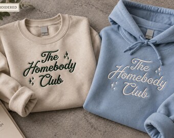 The Homebody Club Embroidered Sweatshirt, Custom Thread Color Hoodie, Unisex Homebody Gift, Cozy Embroidered Pullover