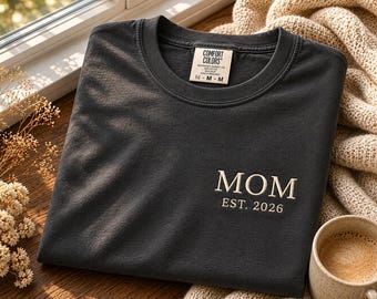 Mom Est 2026 Embroidered Shirt, Comfort Colors Mama Tee, Minimal Embroidery Shirt, New Mom Gift, Vintage Style Tee