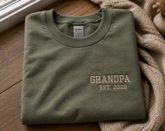 Grandpa EST. 2026 Embroidered Sweatshirt, New Grandpa Gift, Embroidered Grandpa Hoodie, Grandfather Gift, New Grandparent Gift