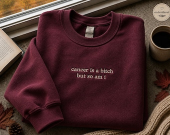 Cancer Is A Bitch But So Am I Sweatshirt, Embroidered Breast Cancer Awareness Sweatshirt, Cancer Survivor Gift, Pink Ribbon Crewneck