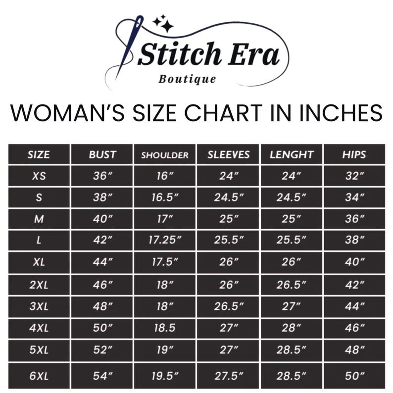 May include: A size chart for women's clothing from Stitch Era Boutique. The chart is in inches and includes measurements for bust, shoulder, sleeves, length, and hips, ranging from XS to 6XL.
