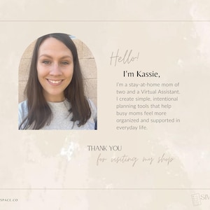 May include: A light beige graphic with a smiling woman in a circular frame. Text reads "Hello! I'm Kassie, I'm a stay-at-home mum of two and a Virtual Assistant." Additional text says "THANK YOU for visiting my shop."