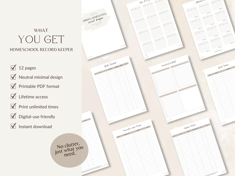 May include: A homeschool record keeper with a neutral, minimalist design. The image shows several pages, including calendars and checklists. Text on the left states "What You Get" and lists features like 12 pages, printable PDF format, and instant download.