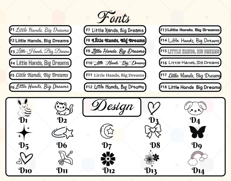 Op de afbeelding: Een afbeelding met lettertype- en ontwerpopties. De sectie "Lettertypen" toont 18 tekststijlen, elk met de zin "Little Hands, Big Dreams". De sectie "Ontwerp" toont 14 kleine zwart-wit illustraties, waaronder een konijn, kat en hart.