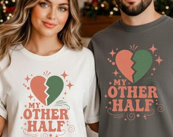 My Other Half Matching Shirt, Valentine's Day Couple Gift