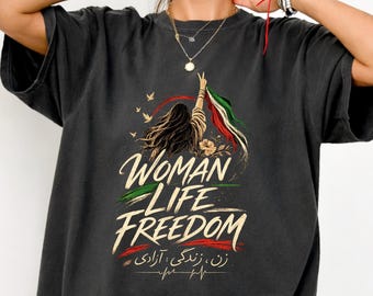 Woman Life Freedom Shirt, Iran Women Protest Tee, Feminist Freedom T-Shirt, Women Rights Graphic Tee