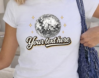 Custom Disco Ball Text Shirt, Trendy Disco Party Shirt for Women, Festival Outfit