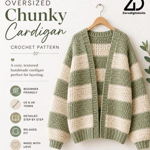 May include: An oversized chunky crochet cardigan featuring horizontal stripes in sage green and cream. The garment has long sleeves, a ribbed neckline, and ribbed cuffs. Text on the image reads: Oversized Chunky Cardigan Crochet Pattern, Zerodigitalsite, Beginner Friendly, US & UK Terms, Detailed Step by Step, Relaxed Fit, Made With Love.