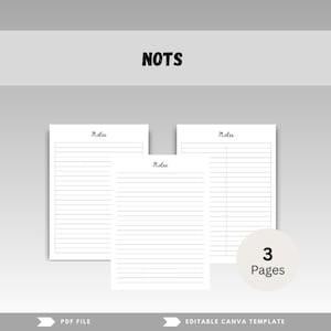 May include: White lined paper pages with the word "Notes" at the top. The word "NOTS" is at the top of the image. A white circle with the text "3 Pages" is in the bottom right corner. The bottom of the image has the text "PDF FILE" and "EDITABLE CANVA TEMPLATE".