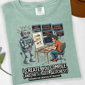 AI Created It, I Compile It - Funny Programmer T-Shirt, Developer Coding Humor Tee, Gift for Software Engineer