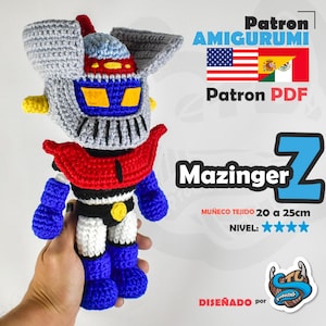 May include: A crocheted Mazinger Z figure featuring a grey helmet with red accents, a blue face mask with yellow eyes, a red chest plate, and blue and white limbs. Text includes Patron AMIGURUMI, Patron PDF, Mazinger Z, MUÑECO TEJIDO 20 a 25cm, NIVEL, and DISEÑADO por.