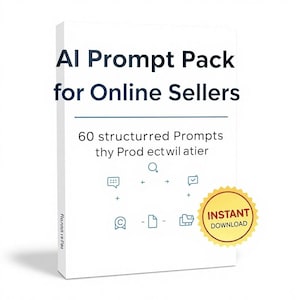 Puede incluir: Una portada de libro blanca con el título "AI Prompt Pack for Online Sellers" en azul oscuro. La portada incluye el texto "60 prompts estructurados" y varios iconos. Una pegatina dorada de "Descarga instantánea" está en la parte inferior derecha.
