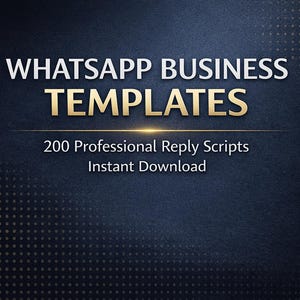 May include: Dark blue background with the words "WHATSAPP BUSINESS TEMPLATES" in white and gold. Below, it reads "200 Professional Reply Scripts Instant Download". The background has a subtle dotted pattern.