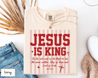 Jesus is King Shirt Christian Shirt Comfort Colors Trendy Christian Merch Jesus Shirt Minimalist Christian Gift for Christian Apparel