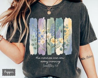 Christian Shirt His Mercies Are New Every Morning Bible Verse Shirt Religious Women Gift Floral Jesus Shirt, Faith Christian
