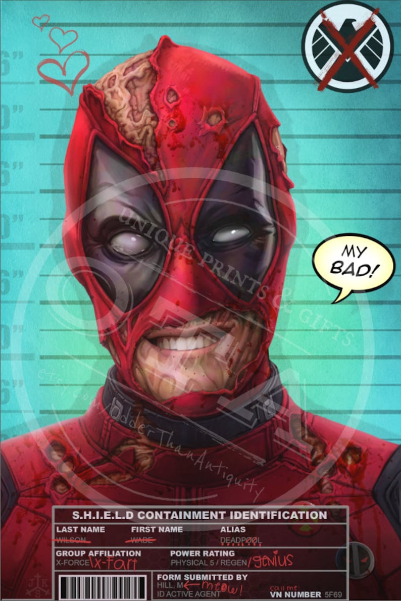 May include: A digital illustration of Deadpool, a superhero, in a red and black costume with a damaged mask. He is depicted in a mugshot style with a blue background and a white grid. The text "MY BAD!" is in a speech bubble above his head. The text "S.H.I.E.L.D CONTAINMENT IDENTIFICATION" is at the bottom of the image. The text "WILSON", "WADE", "DEADPOOL", "X-FORCE", "X-tart", "REGEN/genius", "HILL", "meow!" and "5F69" is also visible in the image.