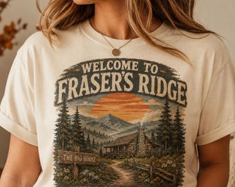Welcome to Fraser's Ridge Tee, Outlander Inspired Shirt, Scottish Highlands Gift, North Carolina Highlands, Book Lover Tee