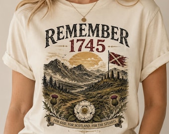 Remember 1745 Shirt, Jacobite Rising Tee, Scottish Highlands Shirt, Outlander Inspired Gift, Scotland History T-Shirt