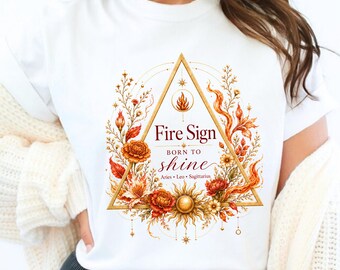 Fire Sign Shirt, Born To Shine Tee, Celestial Botanical Gift, Astrology Tee, Comfort Colors Tee, Elemental Affirmations