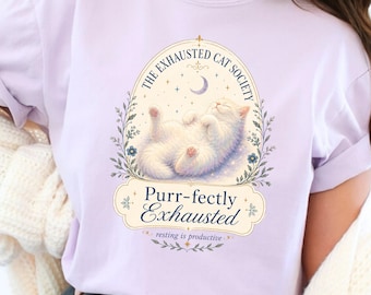 Exhausted Cat Society Shirt, Purr-fectly Exhausted Tee, Funny Tired Cat Shirt, Nap Lover Gift, Comfort Colors Tee, Cat Lover Gift