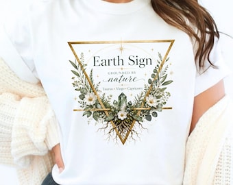 Earth Sign Shirt, Grounded By Nature Tee, Celestial Botanical Gift, Astrology Tee, Comfort Colors Tee, Elemental Affirmations