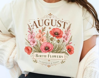 August Birth Flower Shirt | Gladiolus & Poppy Tee | August Birthday Gift for Her | Comfort Colors Floral Shirt | Birth Month Tee